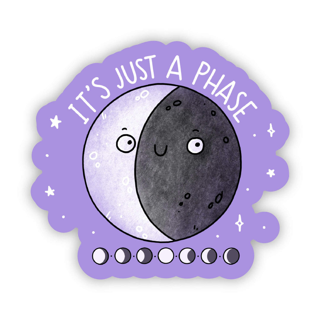 "It's Just a Phase" Moon Sticker