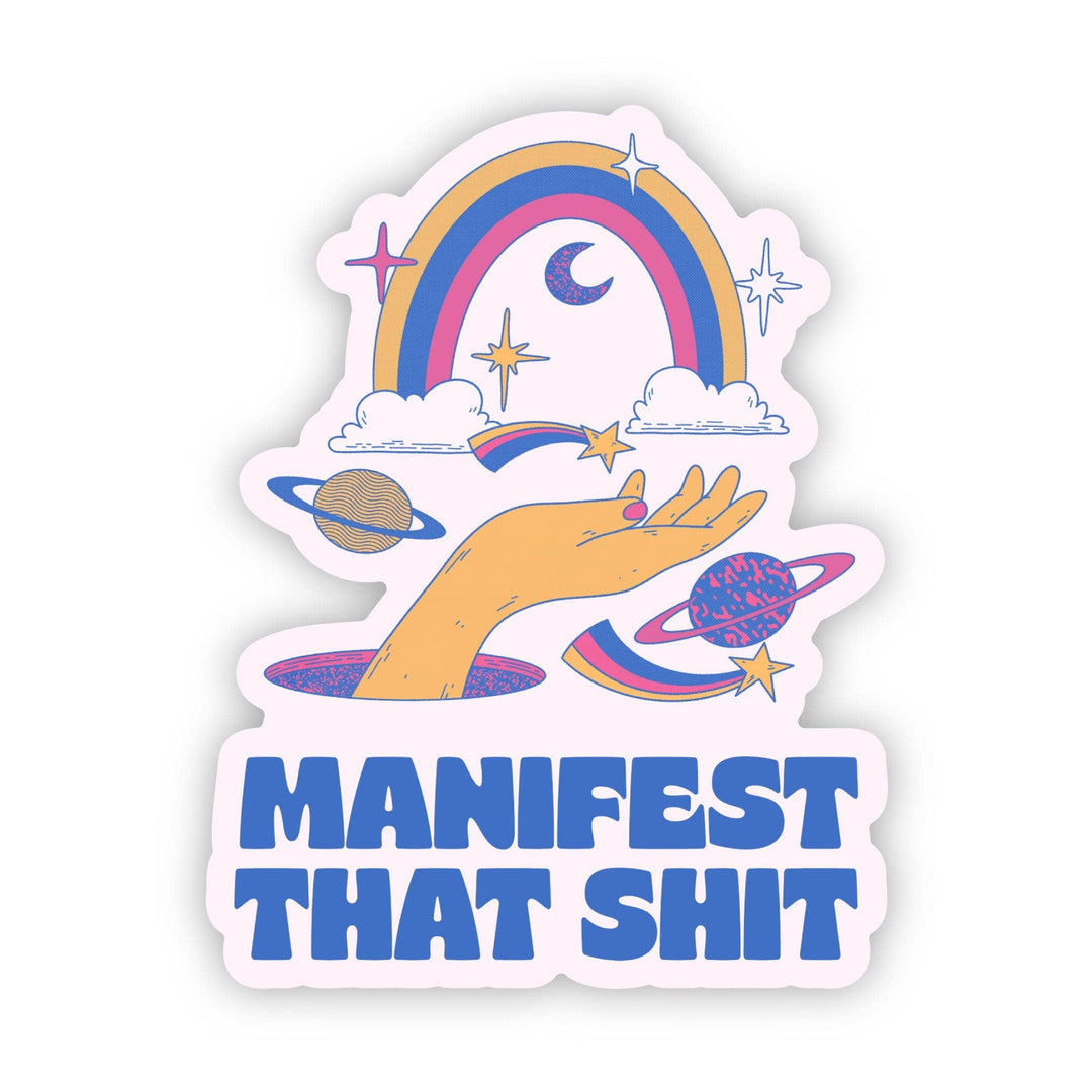 "Manifest That Shit" Sticker