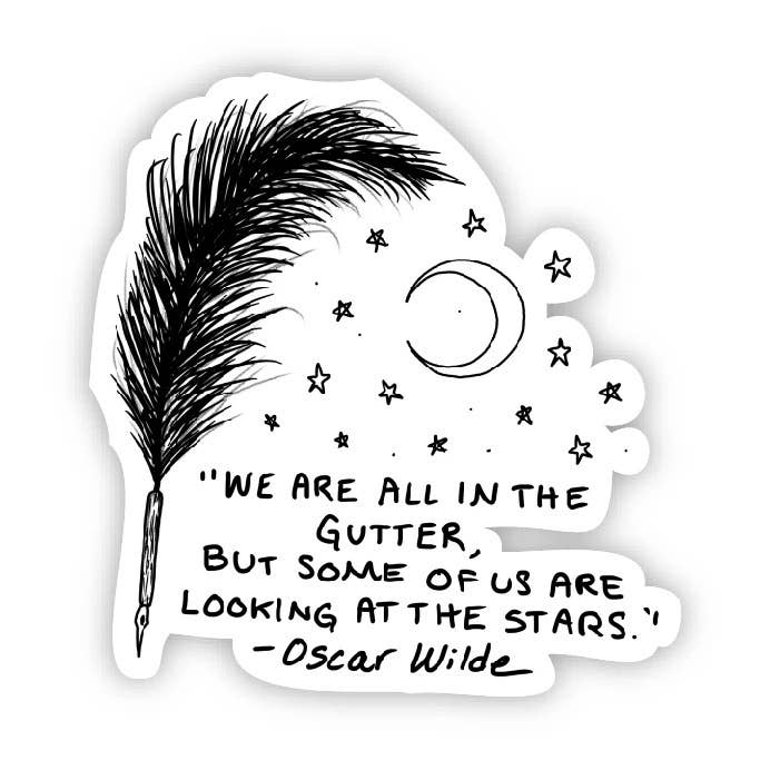 "We Are All in The Gutter" Oscar Wilde Sticker