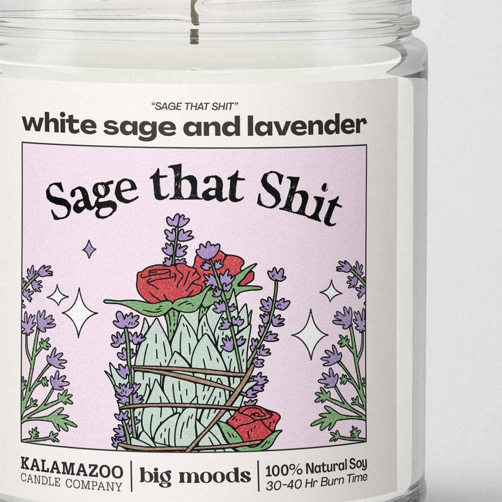 "Sage That Shit" White Sage & Lavender Candle