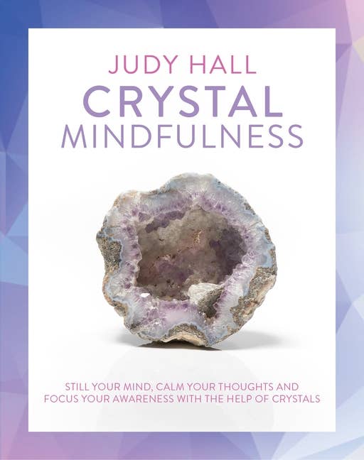 Crystal Mindfulness book cover by #1 bestselling crystal expert Judy Hall with 24 crystals for focus and awareness