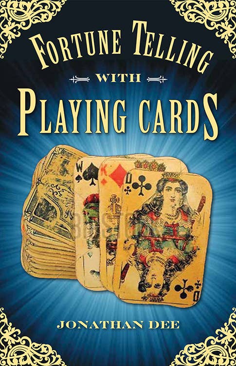 Fortune Telling with Playing Cards by Jonathan Dee — 160-page cartomancy guide for reading a standard deck