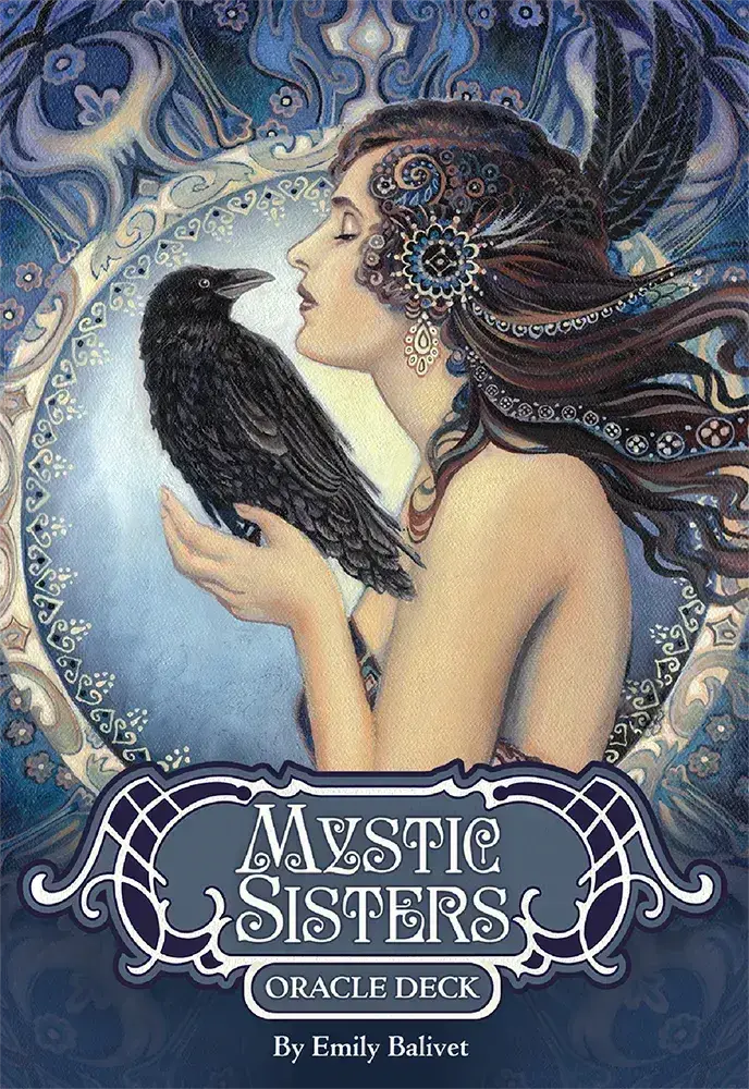 Mystic Sisters Oracle Deck cover by Emily Balivet, featuring a woman holding a black bird against an ornate blue background.