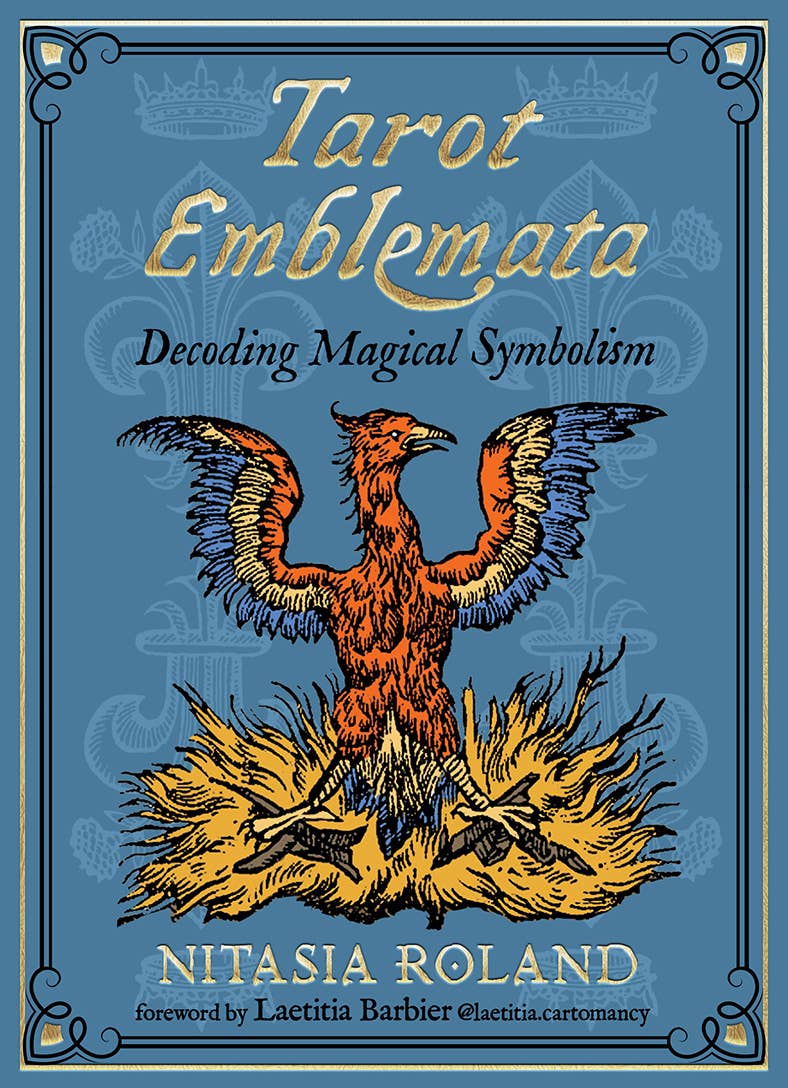 Tarot Emblemata box cover featuring a phoenix rising from flames — "Decoding Magical Symbolism" by Nitasia Roland, foreword by Laetitia Barbier