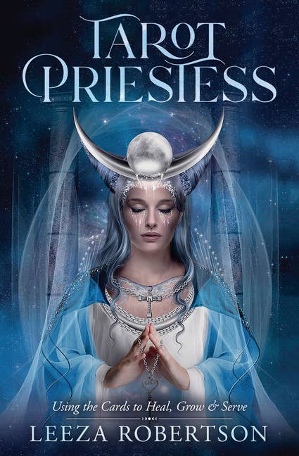 Tarot Priestess book cover by bestselling author Leeza Robertson on using tarot cards to heal, grow and serve with goddess energy